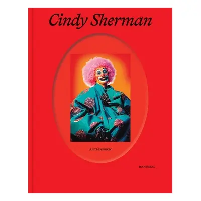 Cindy Sherman - Ruygt, Anne a Nappo, Alessandra a Loreck, Hanne a Massing, Katharina