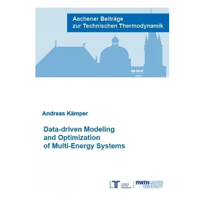 Data-driven Modeling and Optimization of Multi-Energy Systems - Kamper, Dr Andreas, Ph.D.