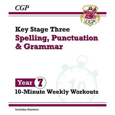 New KS3 Year 7 Spelling, Punctuation and Grammar 10-Minute Weekly Workouts - CGP Books