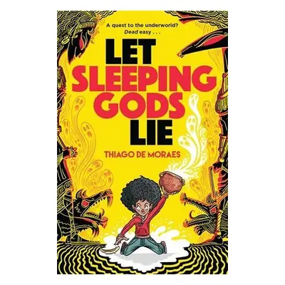 Let Sleeping Gods Lie - Moraes, Thiago de