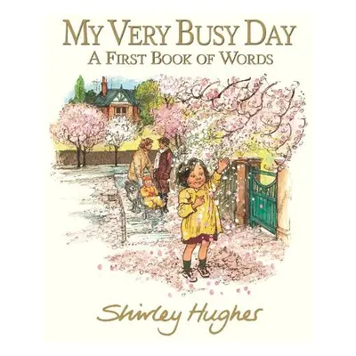 My Very Busy Day - Hughes, Shirley