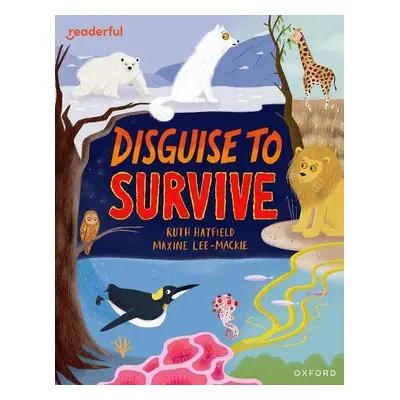 Readerful Independent Library: Oxford Reading Level 9: Disguise to Survive - Hatfield, Ruth