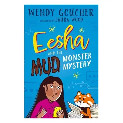 Eesha and the Mud Monster Mystery - Goucher, Wendy