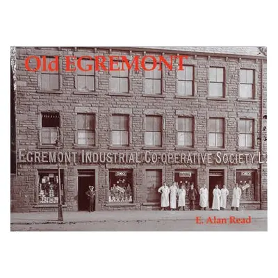 Old Egremont - Read, Alan E.