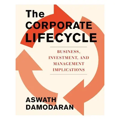 Corporate Life Cycle - Damodaran, Aswath