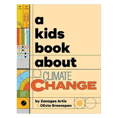 Kids Book About Climate Change - Artis, Zanagee a Greenspan, Olivia