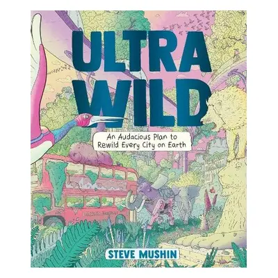 Ultrawild - Mushin, Steve