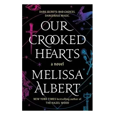 Our Crooked Hearts - Albert, Melissa