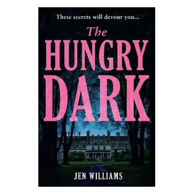 Hungry Dark - Williams, Jen