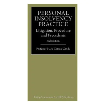 Personal Insolvency Practice - Watson-Gandy, Professor Mark