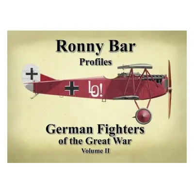 Ronny Bar Profiles - German Fighters of the Great War Vol 2 - Barr, Ronny