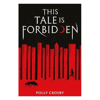 This Tale Is Forbidden - Crosby, Polly