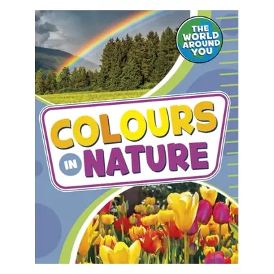 Colours in Nature - Jones, Christianne (Acquisitions Editor)