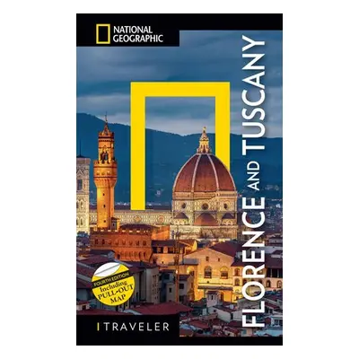 National Geographic Traveler: Florence and Tuscany 4th Edition - National Geographic