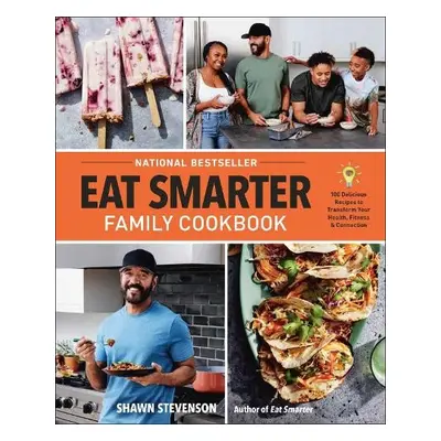 Eat Smarter Family Cookbook - Stevenson, Shawn