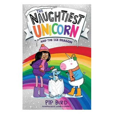 Naughtiest Unicorn and the Ice Dragon - Bird, Pip