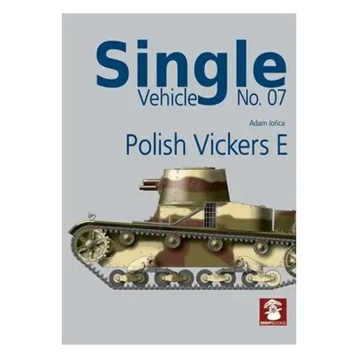 Single Vehicle No. 07 Polish Vickers E - Jonca, Adam