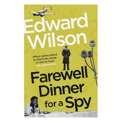 Farewell Dinner for a Spy - Wilson, Edward