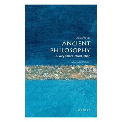 Ancient Philosophy: A Very Short Introduction - Annas, Julia (Department of Philosophy, Universi