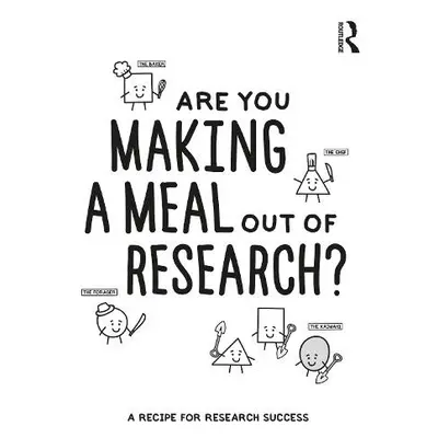 Are You Making a Meal Out of Research? - Reay, Steve a Khoo, Cassie a Terry, Gareth a Collier, G