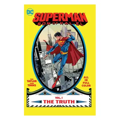 Superman: Son of Kal-El Vol. 1: The Truth - Taylor, Tom a Timms, John