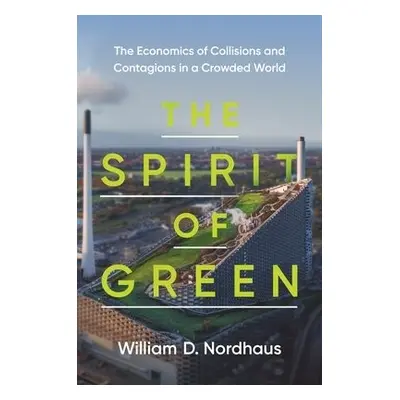 Spirit of Green - Nordhaus, William D.