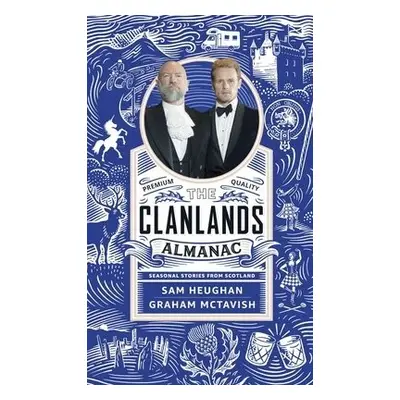 Clanlands Almanac - Heughan, Sam a McTavish, Graham