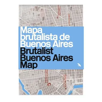 Brutalist Buenos Aires Map / Mapa brutalista de Buenos Aires - Bell, Vanessa