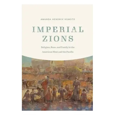 Imperial Zions - Hendrix-Komoto, Amanda