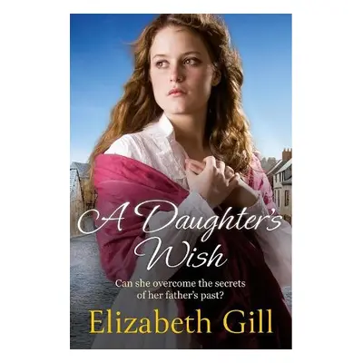 Daughter's Wish - Gill, Elizabeth