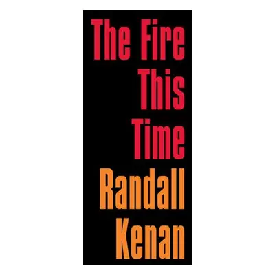 Fire This Time - Kenan, Randall