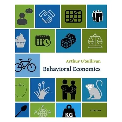 Behavioral Economics - O'Sullivan, Arthur