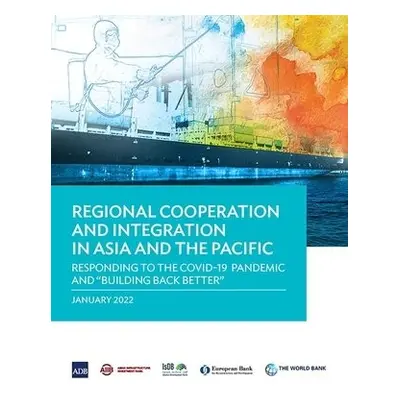 Regional Cooperation and Integration in Asia and the Pacific - Asian Development Bank