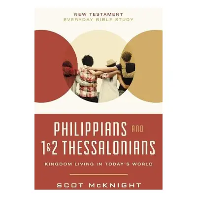 Philippians and 1 and 2 Thessalonians - McKnight, Scot