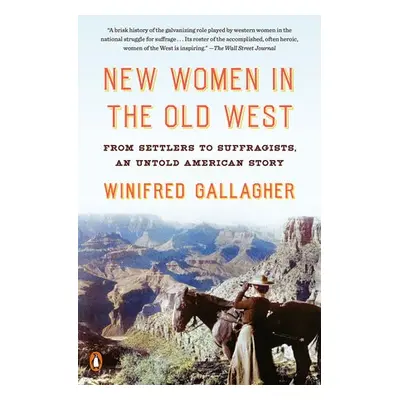 New Women in the Old West - Gallagher, Winifred