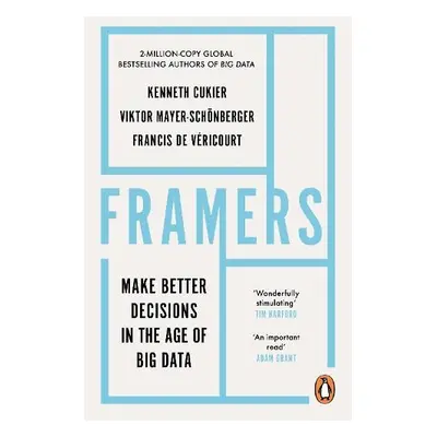 Framers - Cukier, Kenneth a Mayer-Schoenberger, Viktor a Vericourt, Francis de