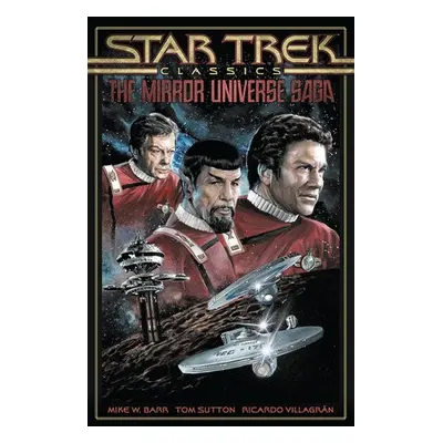 Star Trek Classics: The Mirror Universe Saga - Barr, Mike W. a Sutton, Tom