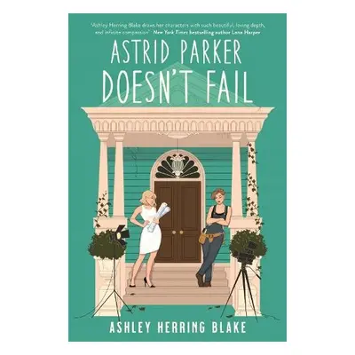 Astrid Parker Doesn't Fail - Blake, Ashley Herring