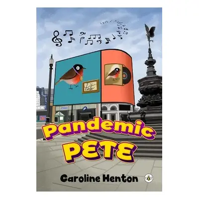 Pandemic Pete - Henton, Caroline