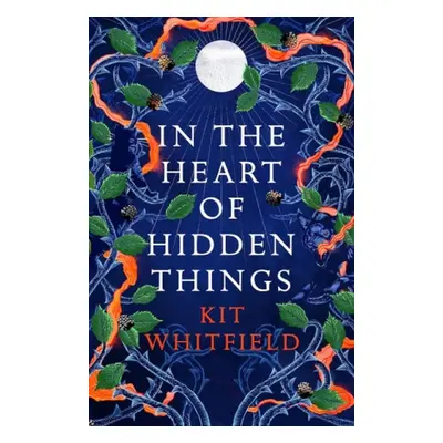 In the Heart of Hidden Things - Whitfield, Kit