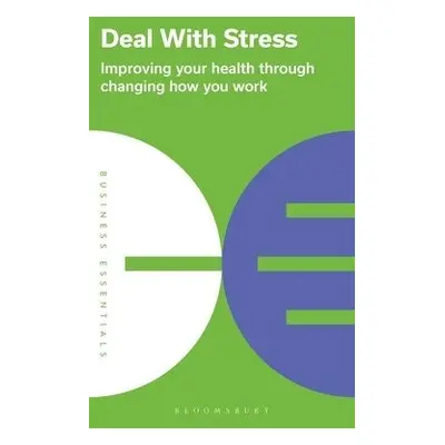 Deal With Stress - Bloomsbury Publishing PLC