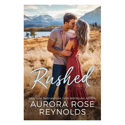 Rushed - Reynolds, Aurora Rose