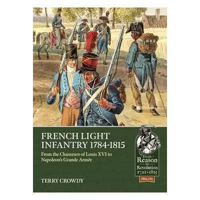 French Light Infantry 1784-1815 - Crowdy, Terry