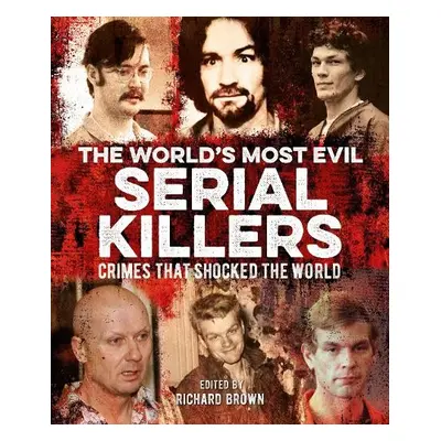 World's Most Evil Serial Killers - Cimino, Al a Durden Smith, Jo a Roland, Paul a Marlowe, John 