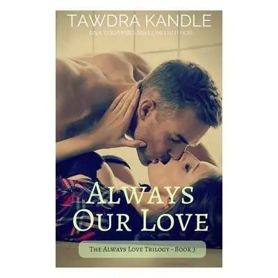 Always Our Love - Kandle, Tawdra