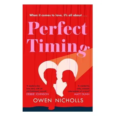 Perfect Timing - Nicholls, Owen (Author and screenwriter)