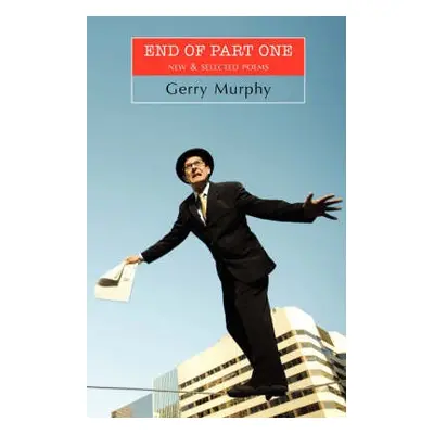 End of Part One - Murphy, Gerry