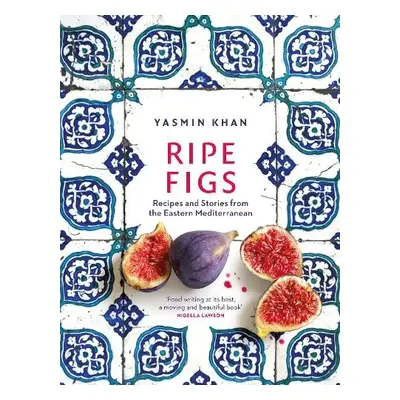 Ripe Figs - Khan, Yasmin