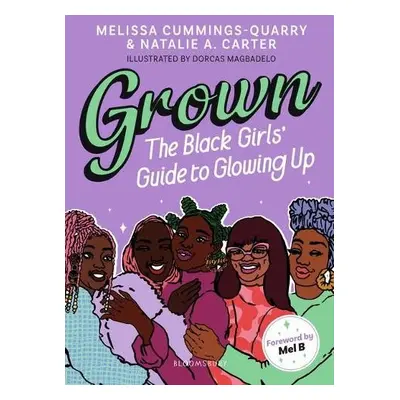 Grown: The Black Girls' Guide to Glowing Up - Cummings-Quarry, Melissa a Carter, Natalie A