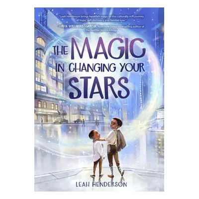 Magic in Changing Your Stars - Henderson, Leah